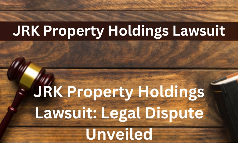 JRK Property Holdings Lawsuit