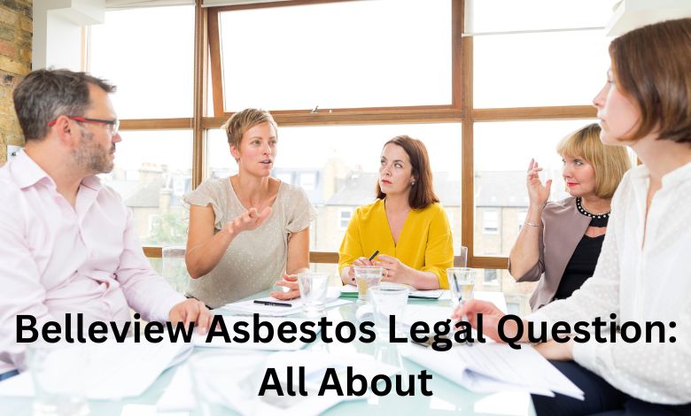 Belleview Asbestos Legal Question