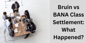 Bruin vs BANA Class Settlement: What Happened?